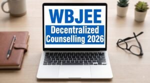 WBJEE Decentralized Counselling 2026